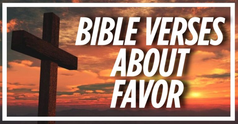 40 Bible Verses About Favor (Explained)