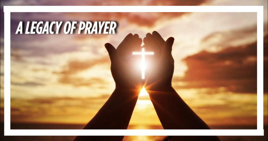 A Legacy of Prayer