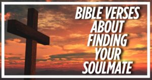 Bible Verses About Finding Your Soulmate