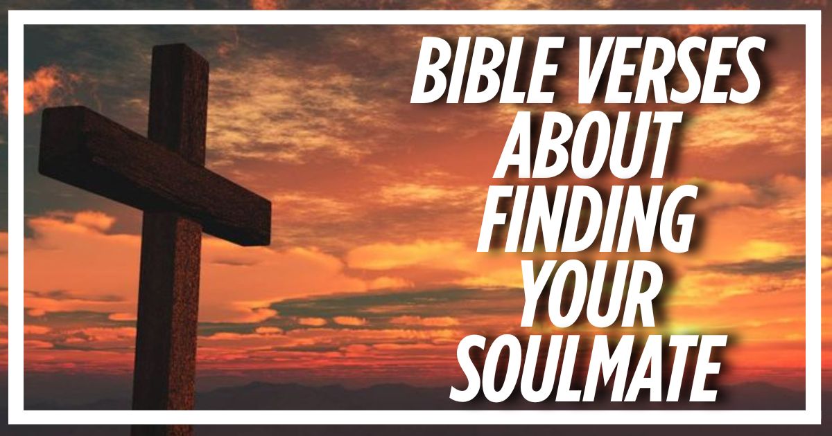 Bible Verses About Finding Your Soulmate