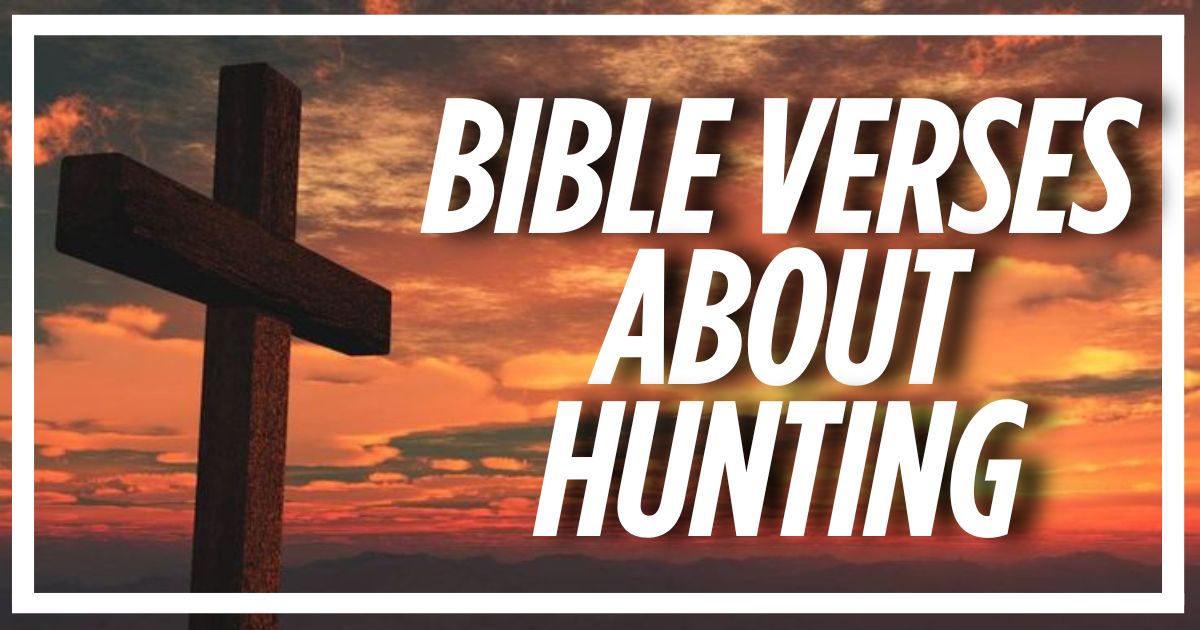 Bible Verses About Hunting