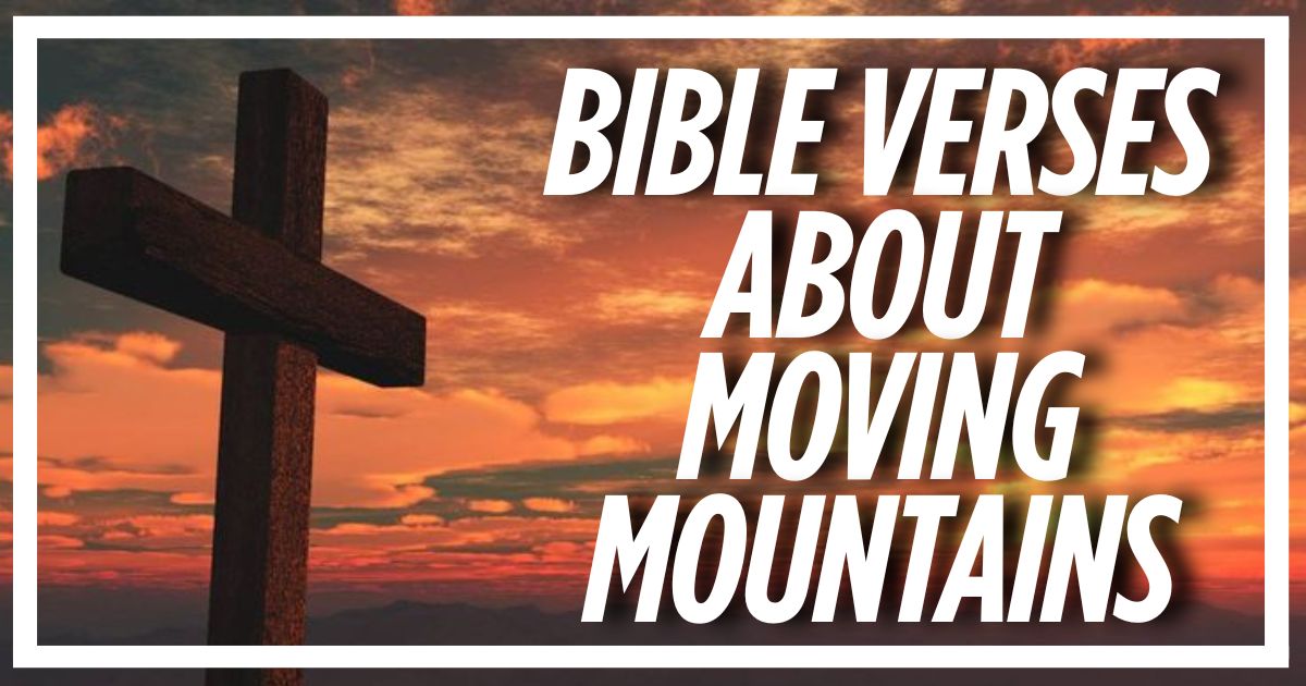 Bible Verses About Moving Mountains
