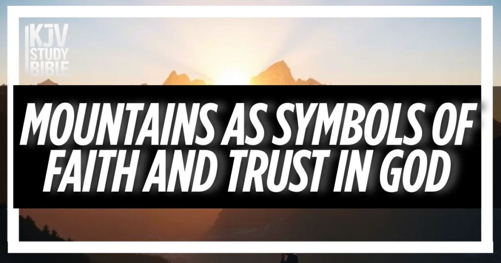 Mountains as Symbols of Faith and Trust in God
